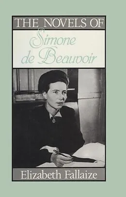 E-Book (epub) The Novels of Simone De-Beauvoir von Elizabeth Fallaize