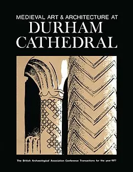 E-Book (epub) Medieval Art and Architecture at Durham Cathedral von Nicola Coldstream, Peter Draper