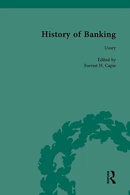E-Book (pdf) The History of Banking I, 1650-1850 Vol II von Forrest H Capie