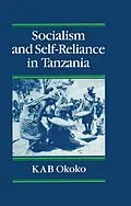 E-Book (pdf) Socialist and Self-Reliance In Tanzania von Kimse A. B. Okoko