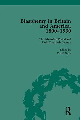 E-Book (pdf) Blasphemy in Britain and America, 1800-1930, Volume 4 von David Nash