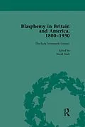 E-Book (epub) Blasphemy in Britain and America, 1800-1930, Volume 2 von David Nash