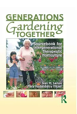 E-Book (epub) Generations Gardening Together von Jean M. Larson, Mary Meyer