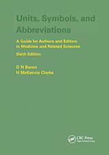 eBook (epub) Units, Symbols, and Abbreviations: A Guide for Authors and Editors in Medicine and Related Sciences, Sixth edition de Denis Baron, H. M. Clarke