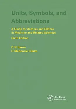 E-Book (epub) Units, Symbols, and Abbreviations: A Guide for Authors and Editors in Medicine and Related Sciences, Sixth edition von Denis Baron, H. M. Clarke