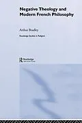 E-Book (pdf) Negative Theology and Modern French Philosophy von Arthur Bradley