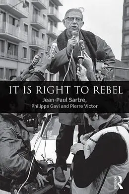 E-Book (pdf) It is Right to Rebel von Jean-Paul Sartre, Philippe Gavi, Pierre Victor