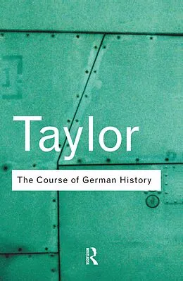 E-Book (pdf) The Course of German History von A. J. P. Taylor