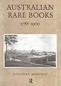 E-Book (pdf) Australian Rare Books 1788-1900 von Jonathan Wantrup