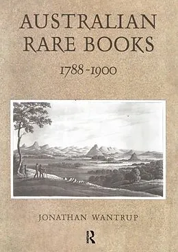 E-Book (pdf) Australian Rare Books 1788-1900 von Jonathan Wantrup