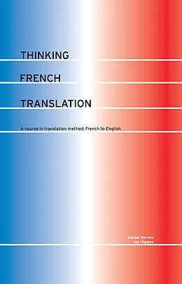 E-Book (pdf) Thinking French Translation von Sándor Hervey, Ian Higgins