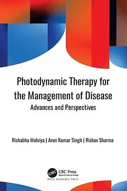 PDF Photodynamic Therapy for the Management of Disease von Rishabha Malviya, Arun Kumar Singh, Rishav Sharma