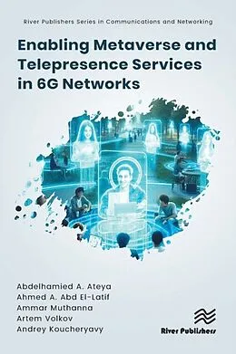 E-Book (epub) Enabling Metaverse and Telepresence Services in 6G Networks von Abdelhamied A. Ateya, Ahmed A. Abd El-Latif, Ammar Muthanna