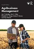 E-Book (epub) Agribusiness Management von Jay T. Akridge, John C. Foltz, Elizabeth A. Yeager