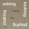 E-Book (epub) Asking, Looking, Playing, Making von Mike Tonkin, Anna Liu