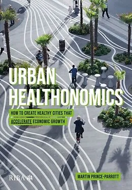 E-Book (pdf) Urban Healthonomics von Martin Prince-Parrott