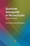 E-Book (epub) Quantum Waveguide in Microcircuits (Second Edition) von Jian-Bai Xia, Duan-Yang Liu, Wei-Dong Sheng