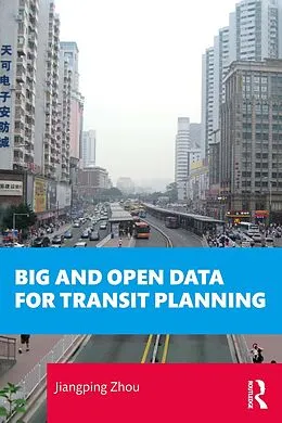 E-Book (pdf) Big and Open Data for Transit Planning von Jiangping Zhou