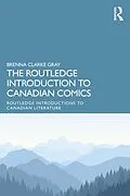 E-Book (pdf) The Routledge Introduction to Canadian Comics von Brenna Clarke Gray