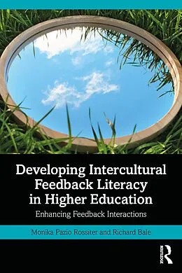 E-Book (pdf) Developing Intercultural Feedback Literacy in Higher Education von Monika Pazio Rossiter, Richard Bale