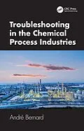PDF Troubleshooting in the Chemical Process Industries von André Bernard