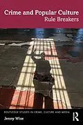 E-Book (pdf) Crime and Popular Culture von Jenny Wise