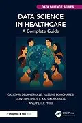 E-Book (pdf) Data Science in Healthcare von Gayathri Delanerolle, Yassine Bouchareb, Konstantinos V. Katsikopoulos