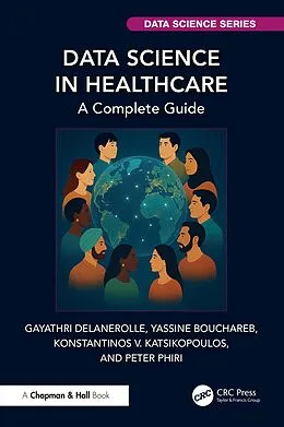 E-Book (pdf) Data Science in Healthcare von Gayathri Delanerolle, Yassine Bouchareb, Konstantinos V. Katsikopoulos