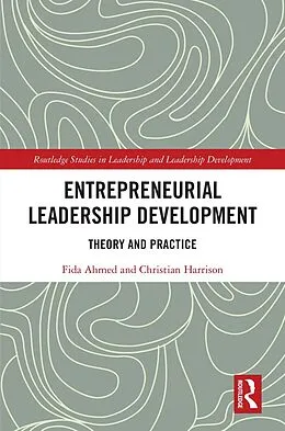 E-Book (pdf) Entrepreneurial Leadership Development von Fida Ahmed, Christian Harrison