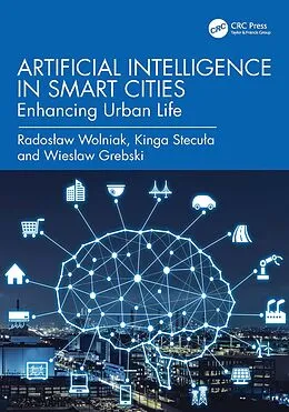 E-Book (pdf) Artificial Intelligence in Smart Cities von Radoslaw Wolniak, Kinga Stecula, Wieslaw Grebski