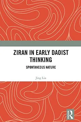 E-Book (pdf) Ziran in Early Daoist Thinking von Jing Liu