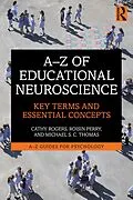 E-Book (pdf) A-Z of Educational Neuroscience von Cathy Rogers, Roisin Perry, Michael S. C. Thomas