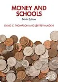 E-Book (pdf) Money and Schools von David C. Thompson, Jeffrey Maiden