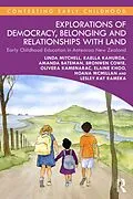 E-Book (pdf) Explorations of Democracy, Belonging and Relationships with Land von Linda Mitchell, Raella Kahuroa, Amanda Bateman