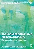 E-Book (pdf) Fashion Buying and Merchandising von Rosy Boardman, Rachel Parker-Strak, Claudia E. Henninger