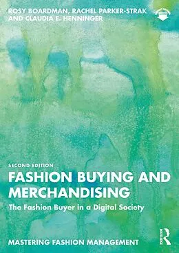E-Book (pdf) Fashion Buying and Merchandising von Rosy Boardman, Rachel Parker-Strak, Claudia E. Henninger