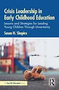 E-Book (pdf) Crisis Leadership in Early Childhood Education von Susan H. Shapiro