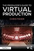 E-Book (pdf) The Producer's Guide to Virtual Production von Chris Fisher