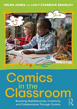 E-Book (pdf) Comics in the Classroom von Helen Jones, Lucy Starbuck Braidley