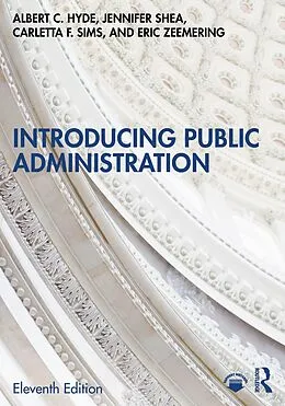 E-Book (pdf) Introducing Public Administration von Albert C. Hyde, Jennifer Shea, Carletta F. Sims