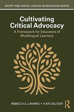E-Book (pdf) Cultivating Critical Advocacy von Rebecca E. Linares, Kate Seltzer