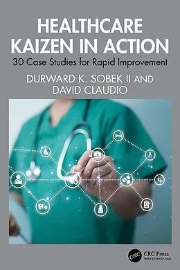 E-Book (pdf) Healthcare Kaizen in Action von Durward K. Sobek II, David Claudio