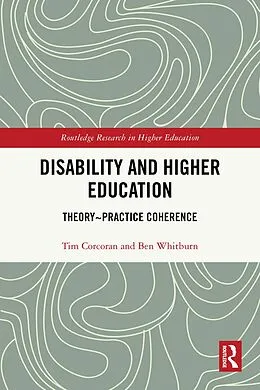 E-Book (epub) Disability and Higher Education von Tim Corcoran, Ben Whitburn