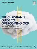 E-Book (epub) The Christian's Guide to Overcoming OCD von Justin K. Hughes
