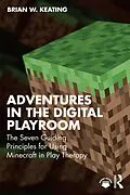 E-Book (epub) Adventures in the Digital Playroom von Brian W. Keating