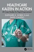 E-Book (epub) Healthcare Kaizen in Action von Durward K. Sobek II, David Claudio