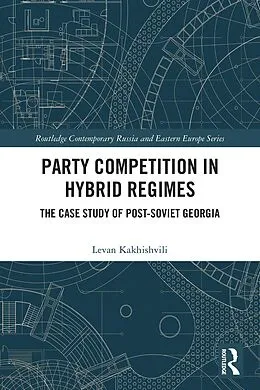 E-Book (epub) Party Competition in Hybrid Regimes von Levan Kakhishvili