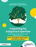 E-Book (epub) Coaching for Adaptive Expertise von Sarah Cottinghatt, Haili Hughes, Adam Kohlbeck