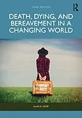 E-Book (epub) Death, Dying, and Bereavement in a Changing World von Alan R. Kemp