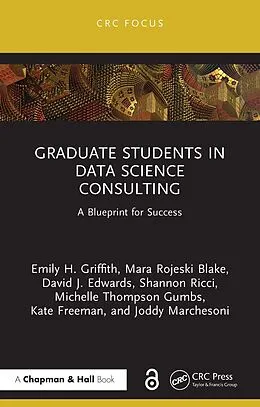 E-Book (epub) Graduate Students in Data Science Consulting von Emily H. Griffith, Mara Rojeski Blake, David J. Edwards